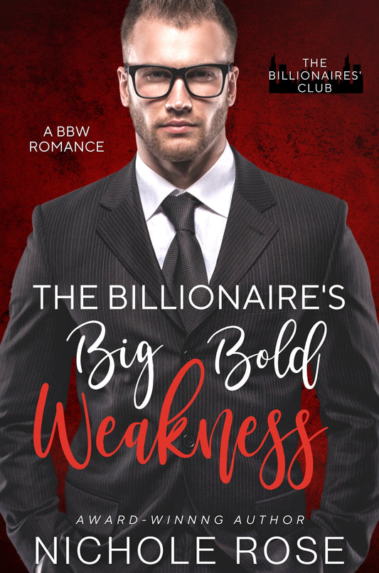 The Billionaire's Big Bold Weakness